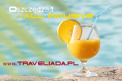 Oszczędzaj z All Inclusive z Traveliada.pl