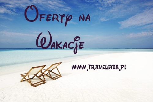 wakacje last minute Traveliada.pl